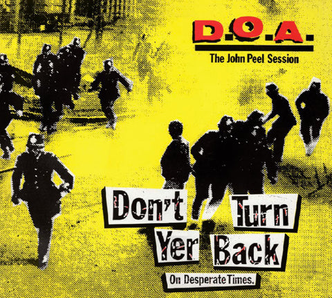 D.O.A. - Don't Turn Your Back - John Peel Session