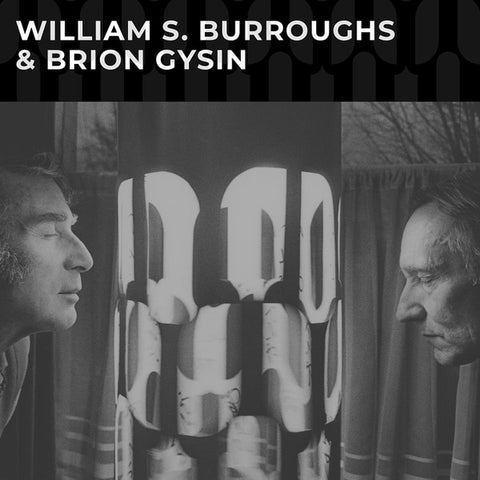 William S Burroughs & Brion Gysin - William S. Burroughs & Brion Gysin