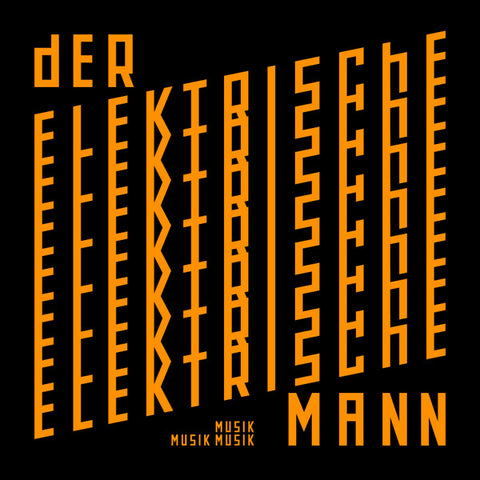Der Elektrische Mann - Musik Musik Musik