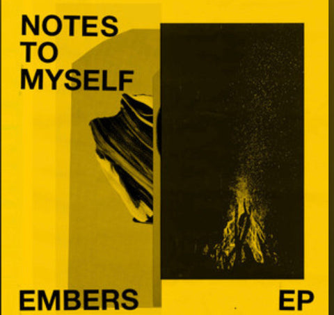 Notes To Myself - Embers EP