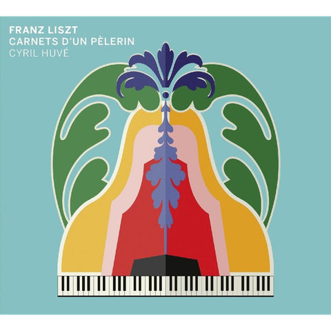 Franz Liszt, Cyril Huvé - Carnet D'un Pèlerin