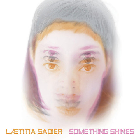 Lætitia Sadier - Something Shines