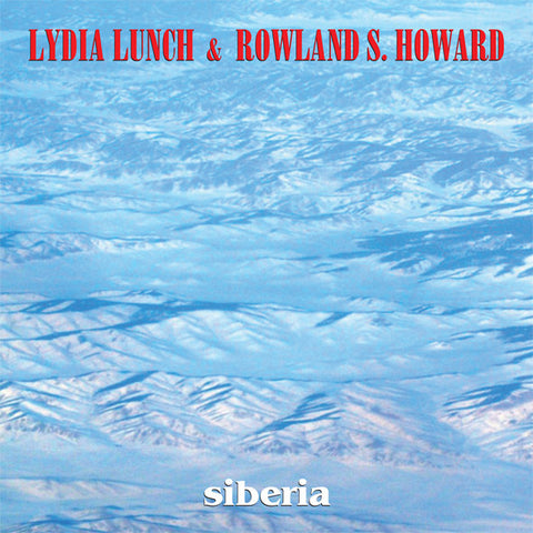 Lydia Lunch & Rowland S. Howard - Siberia