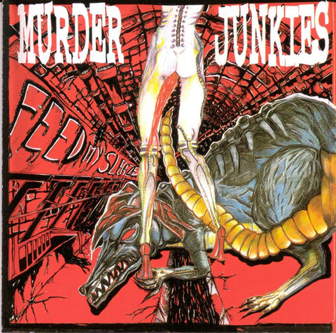 The Murder Junkies, - Feed My Sleaze