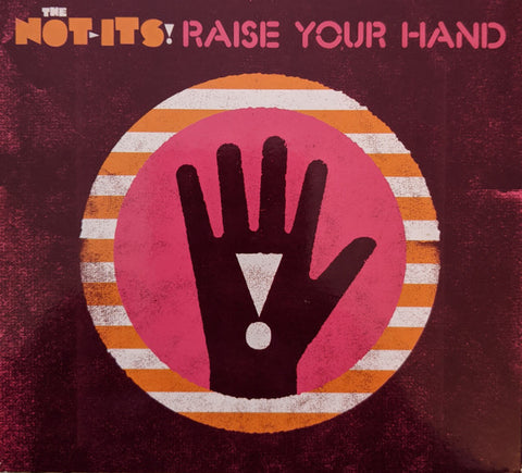 The Not-Its! - Raise Your Hand