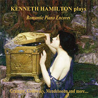 Kenneth Hamilton - Romantic Piano Encores