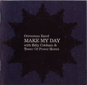Orrenmaa Band With Billy Cobham & Tower Of Power Horns - Make My Day