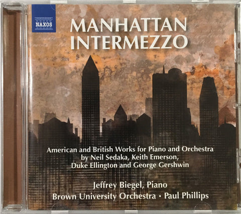 Jeffrey Biegel, Brown University Orchestra, Paul Phillps - Manhattan Intermezzo - American And British Works For Piano And Orchestra
