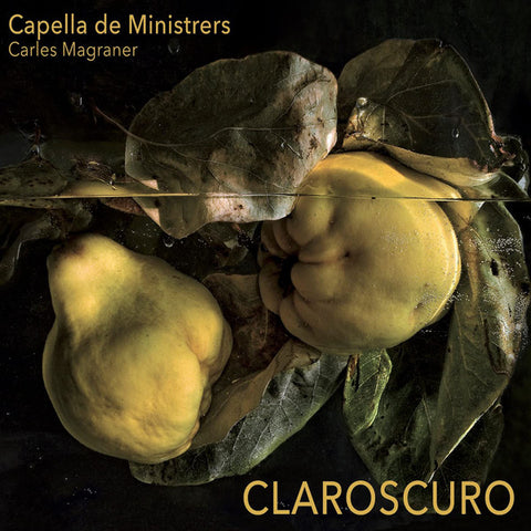 Capella De Ministrers, Carles Magraner - Claroscuro