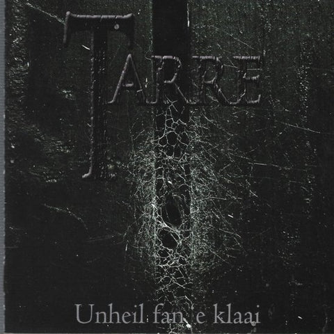 Tarre - Unheil Fan E'klaai