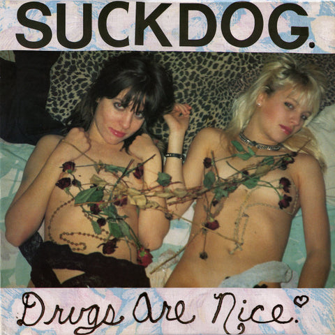 Suckdog - Drugs Are Nice