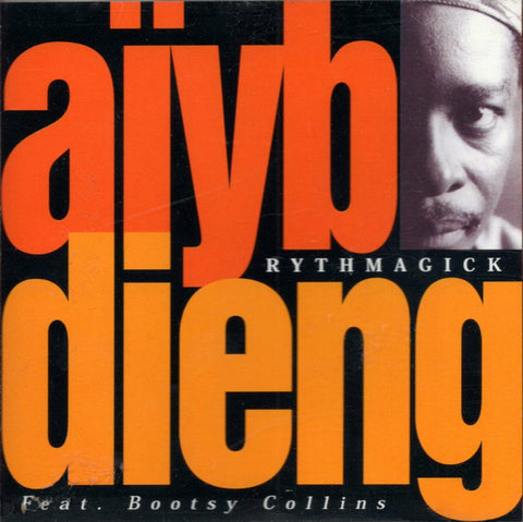 Aiyb Dieng Featuring Bootsy Collins - Rhythmagick