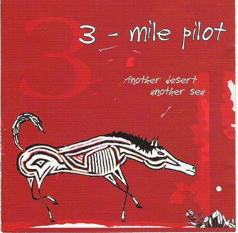 3-Mile Pilot - Another Desert, Another Sea