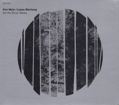 Kim Myhr / Lasse Marhaug - On The Silver Globe