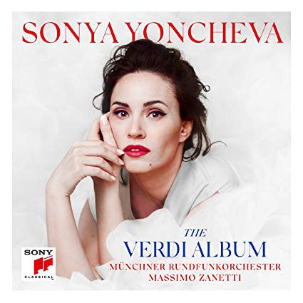 Sonya Yoncheva, Münchner Rundfunkorchester, Massimo Zanetti - The Verdi Album