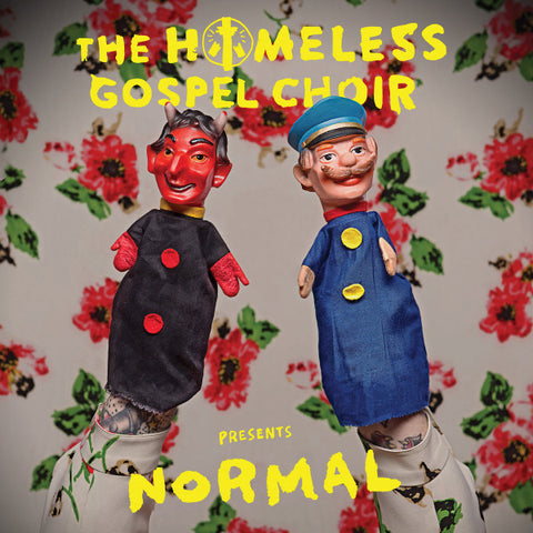 The Homeless Gospel Choir - Presents: Normal