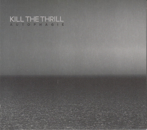 Kill The Thrill - Autophagie