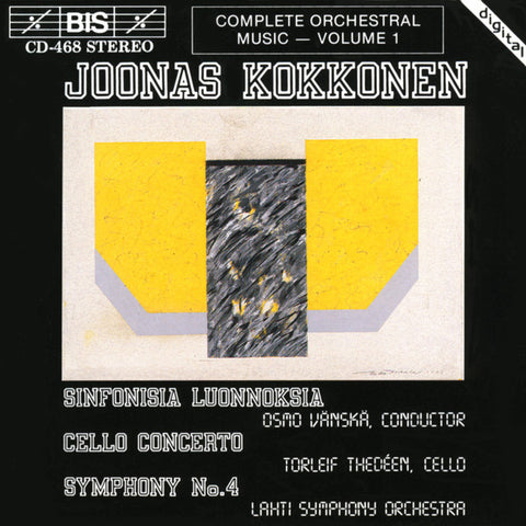 Joonas Kokkonen - Osmo Vänskä, Torleif Thedéen, Lahti Symphony Orchestra - Sinfonisia Luonnoksia / Cello Concerto / Symphony No. 4