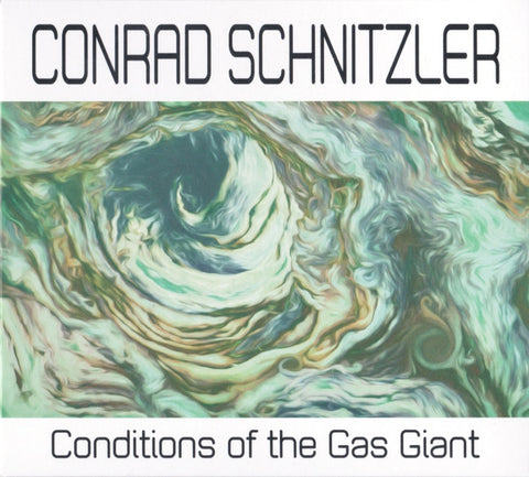 Conrad Schnitzler - Conditions Of The Gas Giant