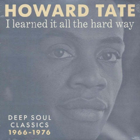 Howard Tate - I Learned It All The Hard Way