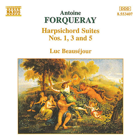 Antoine Forqueray • Luc Beauséjour - Harpsichord Suites Nos. 1, 3 And 5
