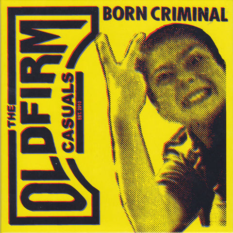 The Old Firm Casuals - Born Criminal