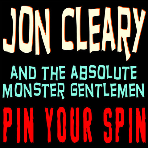 Jon Cleary And The Absolute Monster Gentlemen, - Pin Your Spin