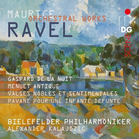 Ravel, Bielefelder Philharmoniker, Alexander Kalajdzic - Orchestral Works