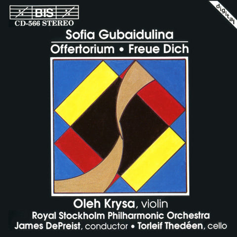 Sofia Gubaidulina / Oleh Krysa • Torleif Thedéen • Royal Stockholm Philharmonic Orchestra • James DePreist - Offertorium • Freue Dich
