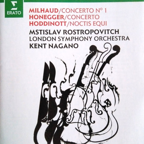Milhaud, Honegger, Hoddinott, Mstislav Rostropovich, London Symphony Orchestra, Kent Nagano - Cello Concerto No. 1 - Cello Concerto - Noctis Equi