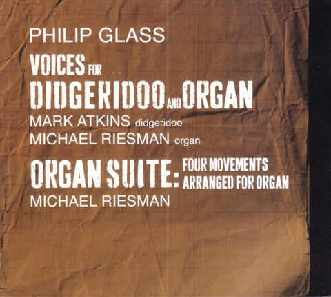 Philip Glass - Voices For Didgeridoo And Organ / Organ Suite