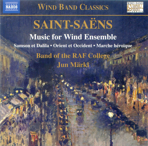 Saint-Saëns, Band of the RAF College, Jun Märkl - Music For Wind Ensemble
