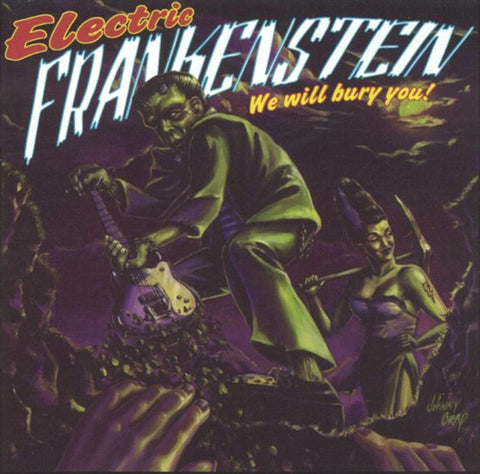 Electric Frankenstein - We Will Bury You!