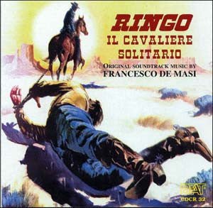 Francesco De Masi / Gian Piero Reverberi / Bruno Nicolai - Ringo Il Cavaliere Solitario / Una Colt In Pugno Al Diavolo / L'Ultimo Mercenario (Original Soundtracks)