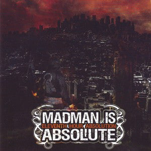 Madman Is Absolute - Eleventh Hour Absolution