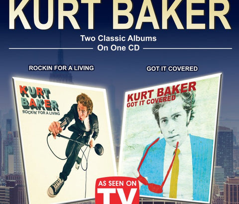Kurt Baker - Rockin' For A Living / Got It Covered