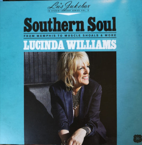 Lucinda Williams - Southern Soul: From Memphis To Muscle Shoals & More