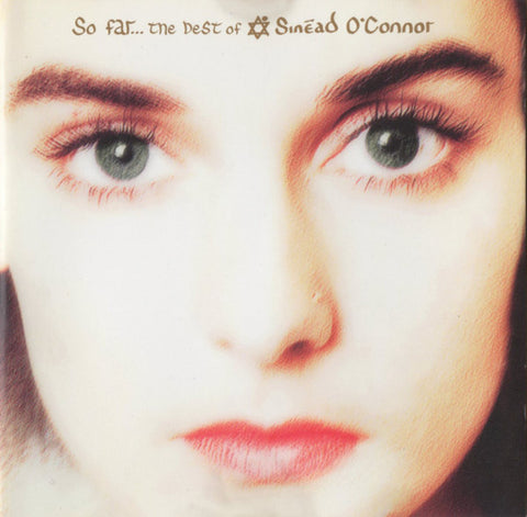 Sinéad O'Connor - So Far... The Best Of Sinéad O'Connor