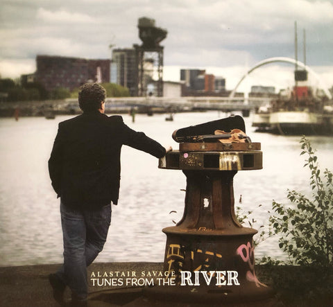 Alastair Savage - Tunes From The River