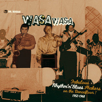 Various From Dr. Boogie - Dr. Boogie Presents Wasa Wasa / Fabulous Rhythm'n'Blues Shakers On The Dancefloor 1952-1968