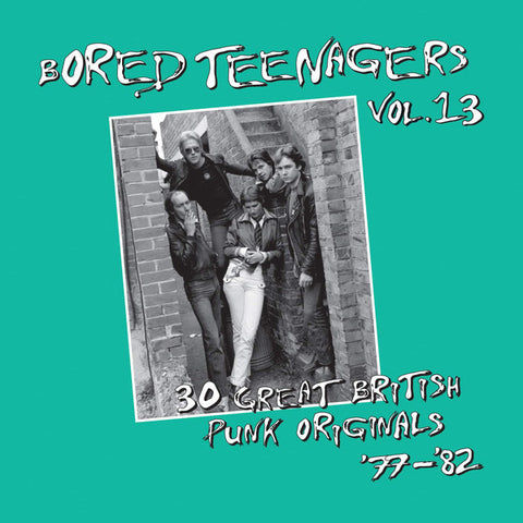 Various - Bored Teenagers Vol.13: 30 Great British Punk Originals '77-'82