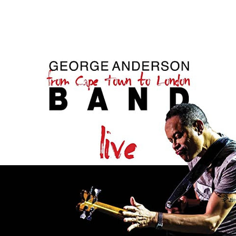 George Anderson Band - Live; From Cape Town To London