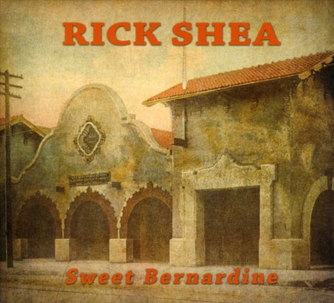 Rick Shea - Sweet Bernardine