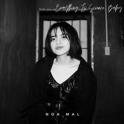 Noa Mal - Everything Is Science, Baby
