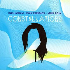 Karl Latham, Ryan Carniaux & Mark Egan - Constellations