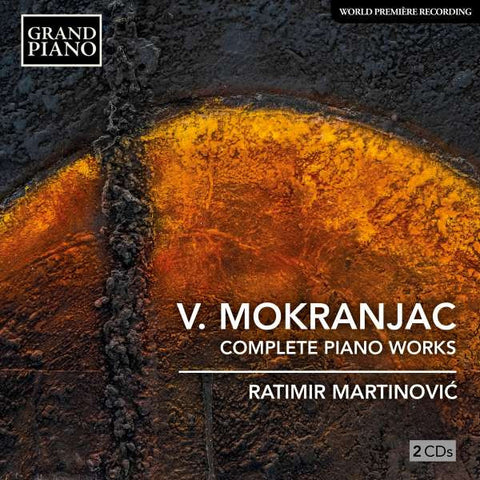 V. Mokranjac, Ratimir Martinović - Complete Piano Works
