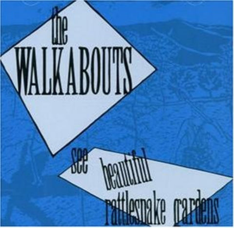 The Walkabouts - See Beautiful Rattlesnake Gardens