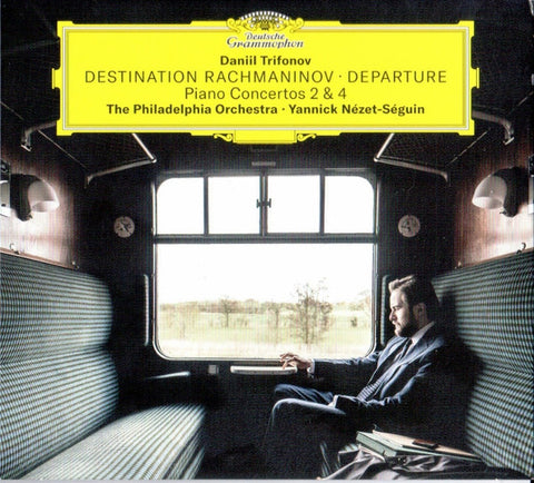 Daniil Trifonov, The Philadelphia Orchestra • Yannick Nézet-Séguin - Destination Rachmaninov • Departure (Piano Concertos 2 & 4)