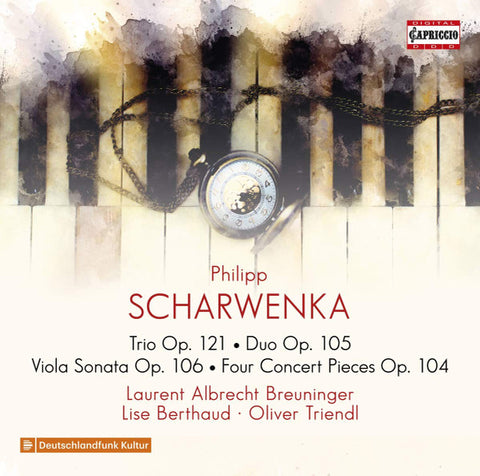 Philipp Scharwenka, Laurent Albrecht Breuninger, Lise Berthaud, Oliver Triendl - Trio Op. 121; Duo Op. 105; Viola Sonata Op. 106; Four Concert Pieces Op. 104