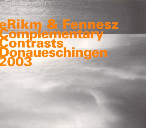 eRikm & Fennesz - Complementary Contrasts • Donaueschingen 2003